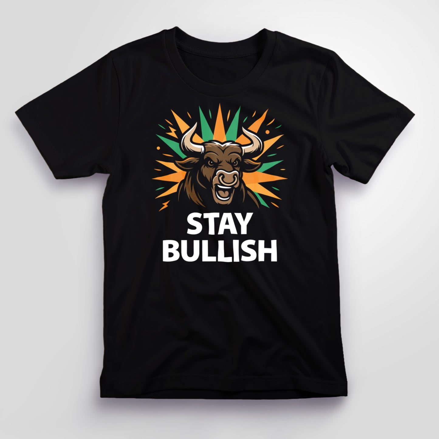 Stay Bullish T-Shirt, Unisex