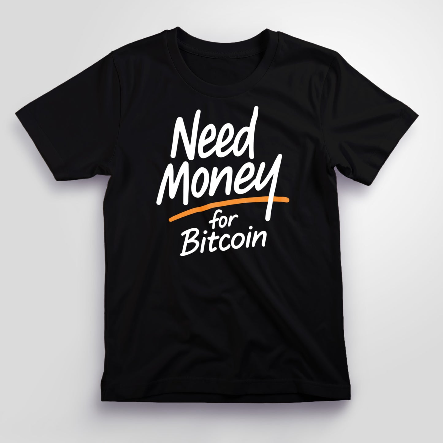 Need Money T-Shirt, Unisex