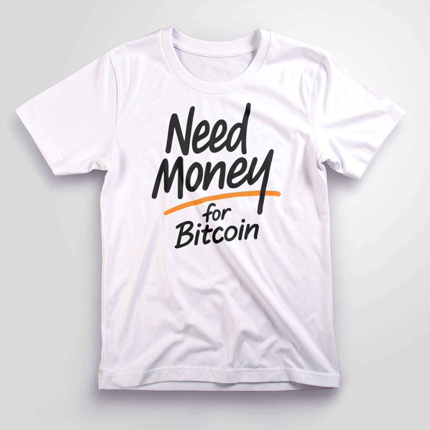 Need Money T-Shirt, Unisex