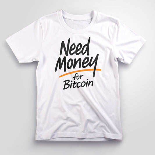 Need Money T-Shirt, Unisex