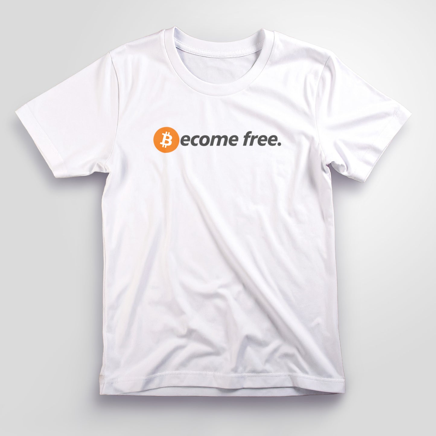 Become free T-Shirt, Unisex