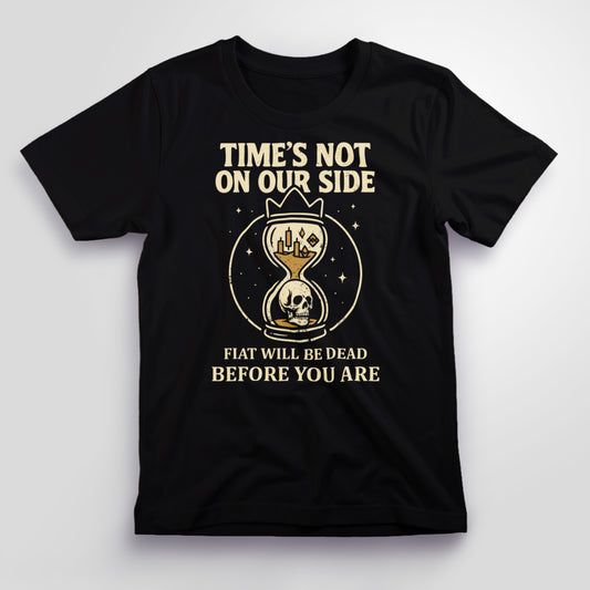 Time Is Not on Our Side T-Shirt, Unisex